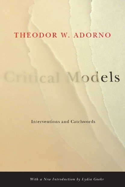 Critical Models, Theodor W. Adorno - Paperback - 9780231135054