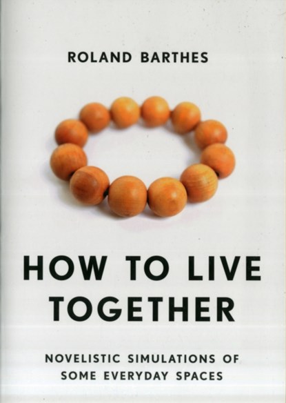 How to Live Together, Roland Barthes - Paperback - 9780231136174