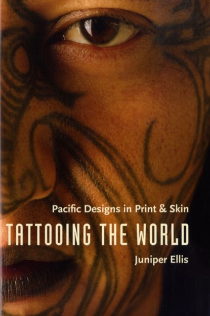 Tattooing the World, Juniper Ellis - Paperback - 9780231143691
