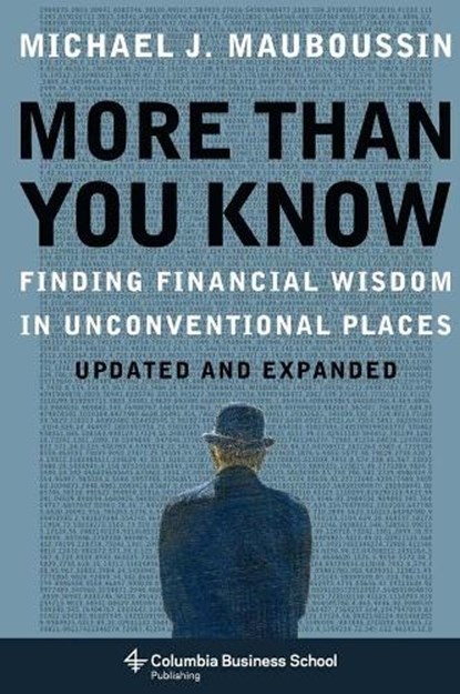 More Than You Know, Michael J. (Legg Mason Mauboussin - Paperback - 9780231143738
