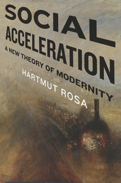 Social Acceleration, Hartmut Rosa - Paperback - 9780231148351
