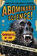 Abominable science! | Loxton, Daniel ; Prothero, Donald R. | 