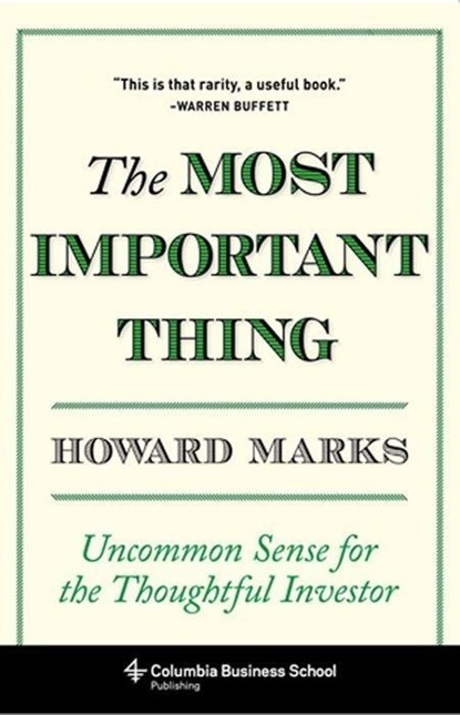 The Most Important Thing, Howard (Oaktree Capital Management Marks - Gebonden - 9780231153683