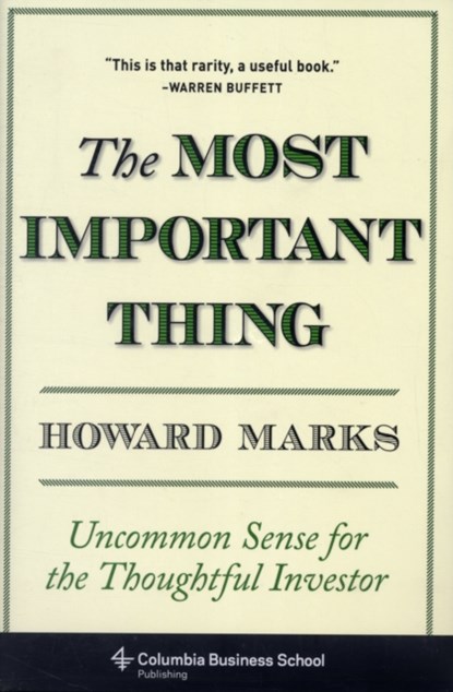 The Most Important Thing, Howard (Oaktree Capital Management Marks - Gebonden - 9780231153683