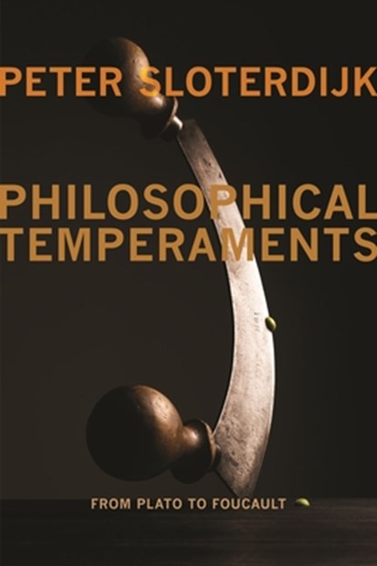 Philosophical Temperaments, Peter Sloterdijk - Paperback - 9780231153737