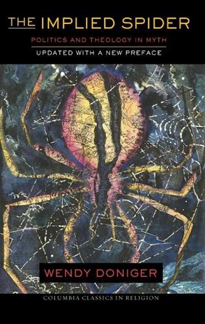 The Implied Spider, Wendy (The University of Chicago Divinity School) Doniger - Paperback - 9780231156424