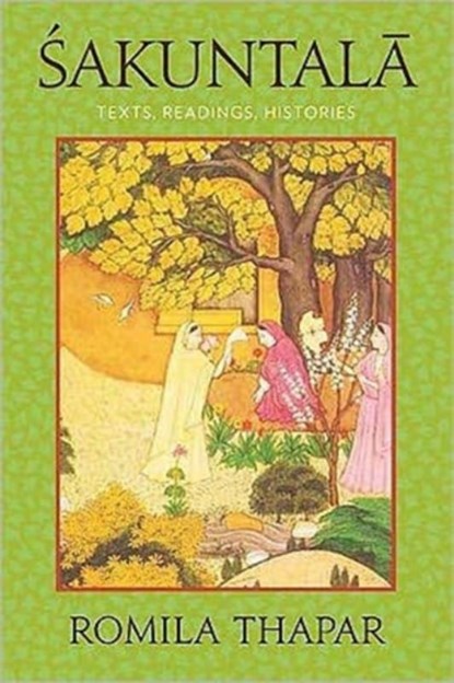 Sakuntala, Romila Thapar - Gebonden - 9780231156547