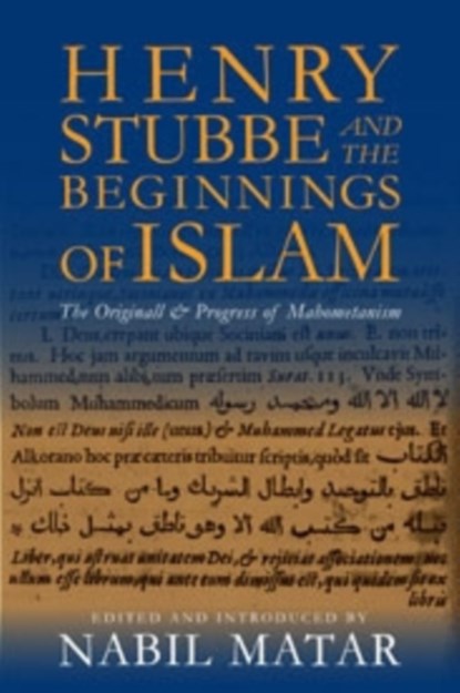 Henry Stubbe and the Beginnings of Islam, Nabil Matar - Gebonden - 9780231156646