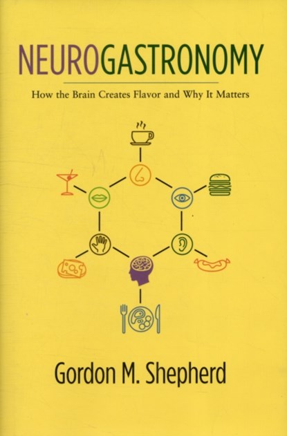 Neurogastronomy, Gordon M. Shepherd - Gebonden - 9780231159104