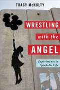 Wrestling with the Angel | Tracy McNulty | 