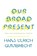 Our Broad Present, Hans Ulrich Gumbrecht - Gebonden - 9780231163606