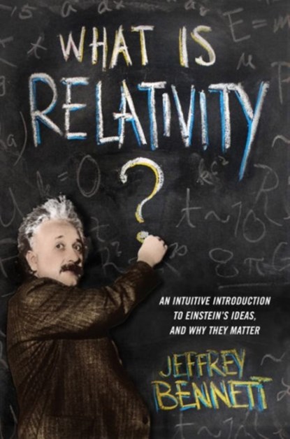 What Is Relativity?, Jeffrey Bennett - Paperback - 9780231167277