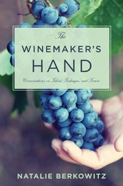 The Winemaker's Hand, Natalie Berkowitz - Paperback - 9780231167574