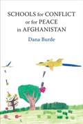 Schools for Conflict or for Peace in Afghanistan | Dana Burde | 