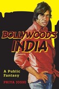 Bollywood's India | Priya Joshi | 