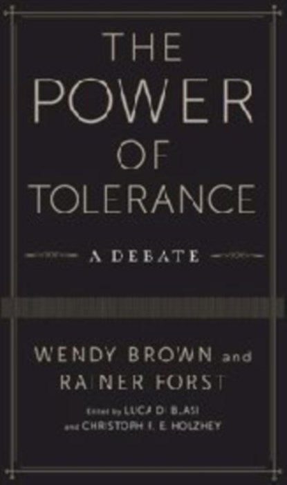 The Power of Tolerance, WENDY BROWN ; RAINER (PROFESSOR,  Johann Wolfgang Goethe-Universitat) Forst - Paperback - 9780231170192