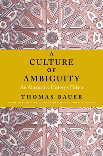 A Culture of Ambiguity, Thomas Bauer - Paperback - 9780231170659