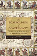The Scaffolding of Sovereignty | Benite, Zvi Ben-Dor (new York University) ; Geroulanos, Stefanos (new York University) ; Jerr, Nicole (johns Hopkins University) | 