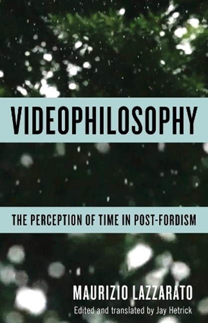 Videophilosophy, Maurizio Lazzarato - Paperback - 9780231175395