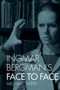 Ingmar Bergman's Face to Face | Michael Tapper | 