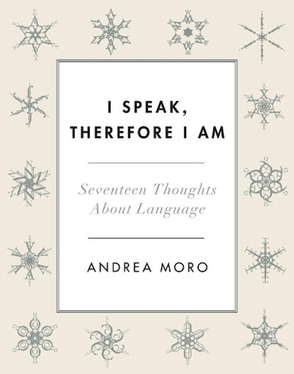 I Speak, Therefore I Am, Andrea C. Moro - Paperback - 9780231177412