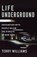 Life Underground, Terry Williams - Paperback - 9780231177931