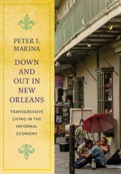 Down and Out in New Orleans, Peter J. Marina - Gebonden - 9780231178525