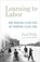 Learning to Labor - How Working-Class Kids Get Working-Class Jobs, Paul Willis ; Stanley Aronowitz - Paperback - 9780231178952