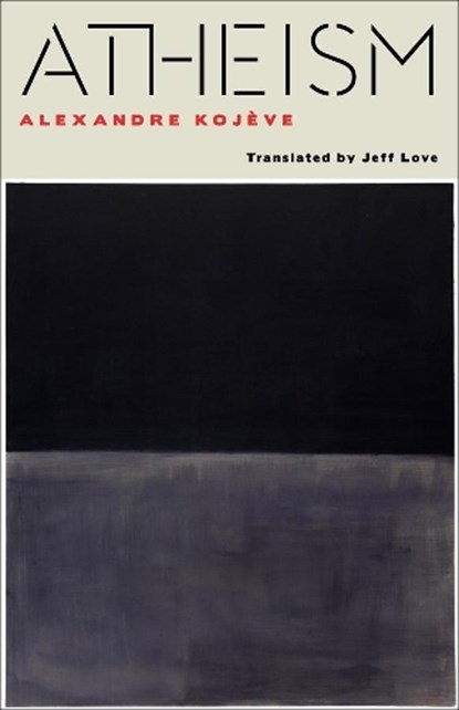 Atheism, Alexandre Kojeve - Gebonden - 9780231180009