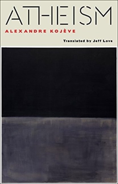 Atheism, Alexandre Kojeve - Paperback - 9780231180016
