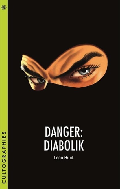 Danger: Diabolik, Leon Hunt - Paperback - 9780231182812