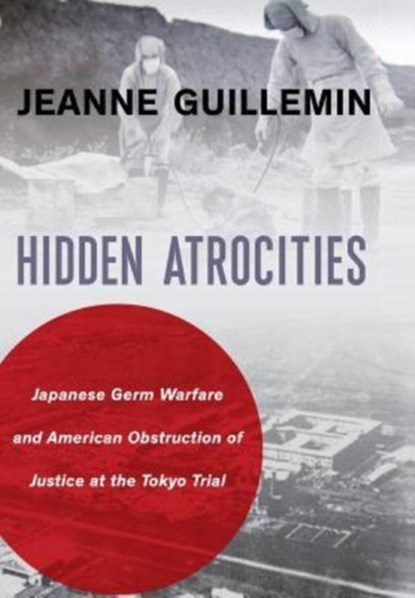 Hidden Atrocities, Jeanne Guillemin - Gebonden - 9780231183529