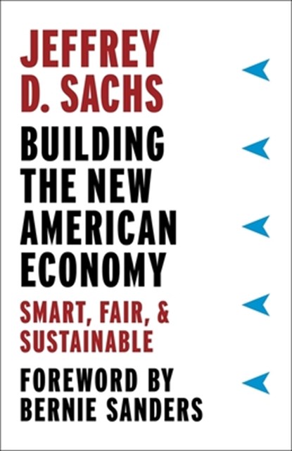 Building the New American Economy, Jeffrey D. Sachs - Gebonden Gebonden - 9780231184045