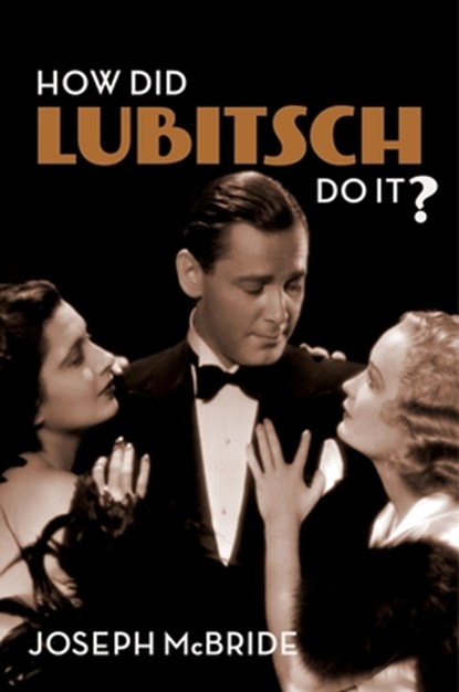 How Did Lubitsch Do It?, Joseph McBride - Gebonden - 9780231186445