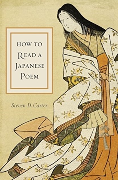 How to Read a Japanese Poem, Steven D. Carter - Gebonden - 9780231186827