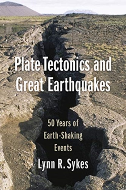 Plate tectonics and great earthquakes, lynn sykes - Overig Gebonden - 9780231186889