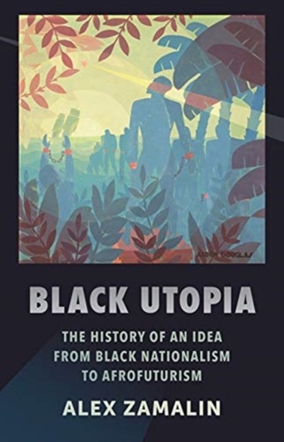 Black Utopia, Alex Zamalin - Paperback - 9780231187411