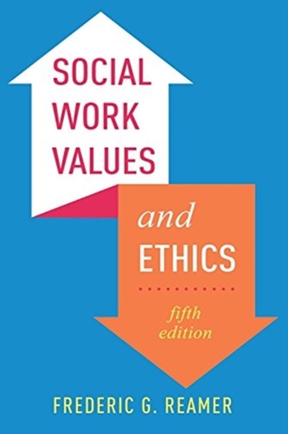 Social Work Values and Ethics, Frederic G. Reamer - Gebonden - 9780231188289