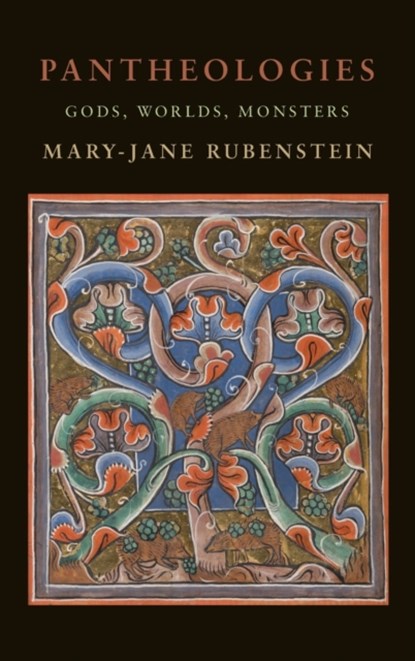 Pantheologies, MARY-JANE (PROFESSOR AND CHAIR,  Wesleyan University) Rubenstein - Gebonden Gebonden - 9780231189460