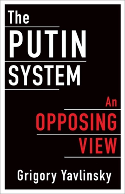 The Putin System, Grigory Yavlinsky - Gebonden Gebonden - 9780231190305