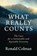 What Really Counts, Ronald Colman - Gebonden - 9780231190985