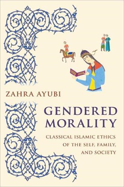 Gendered Morality, Zahra M. S. Ayubi - Gebonden - 9780231191326