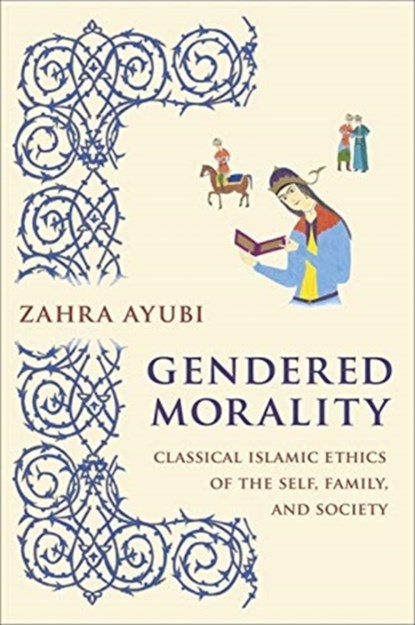 Gendered Morality, Zahra M. S. Ayubi - Paperback - 9780231191333