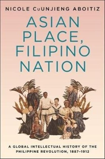 Asian Place, Filipino Nation, Nicole Cuunjieng Aboitiz - Paperback - 9780231192156