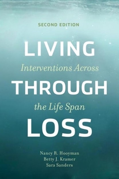 Living Through Loss, Nancy (The University of Washington) Hooyman ; Betty (University of Wisconsin) Kramer ; Sara Sanders - Paperback - 9780231193252