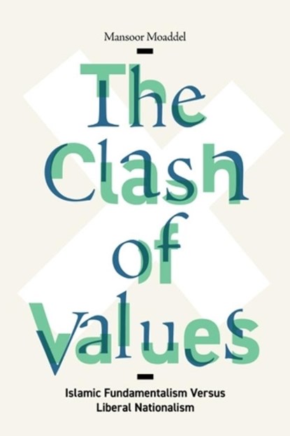The Clash of Values, Mansoor Moaddel - Gebonden - 9780231193825