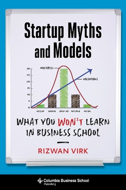 Startup Myths and Models, Rizwan Virk - Paperback - 9780231194532