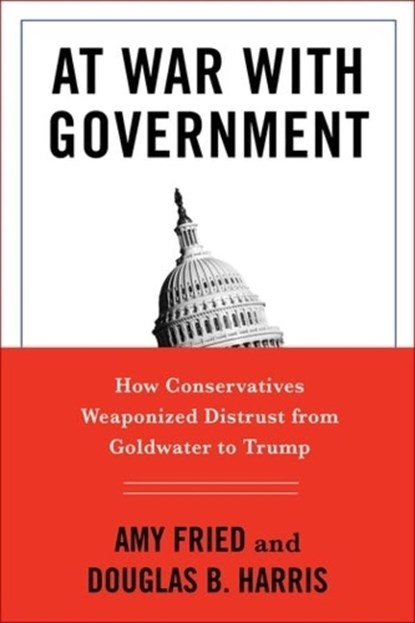 At War with Government, Amy Fried ; Douglas B. Harris - Gebonden - 9780231195201
