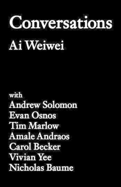 Conversations, Ai Weiwei - Gebonden - 9780231197380