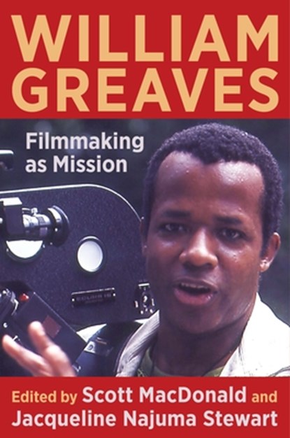 William Greaves, MACDONALD,  Scott ; Stewart, Jacqueline Najuma - Paperback - 9780231199599